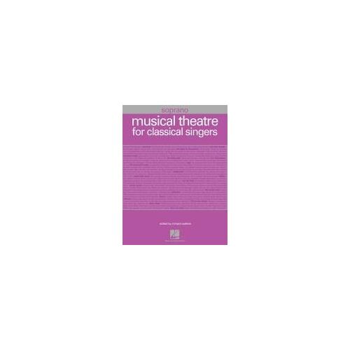 Musical Theatre For Classical Singers: Soprano