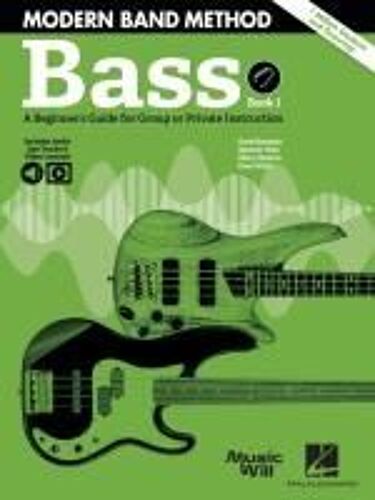 Modern Band Method - Bass, Book 1: A Beginner's Guide For Group Or Private Instruction Book/Online Media