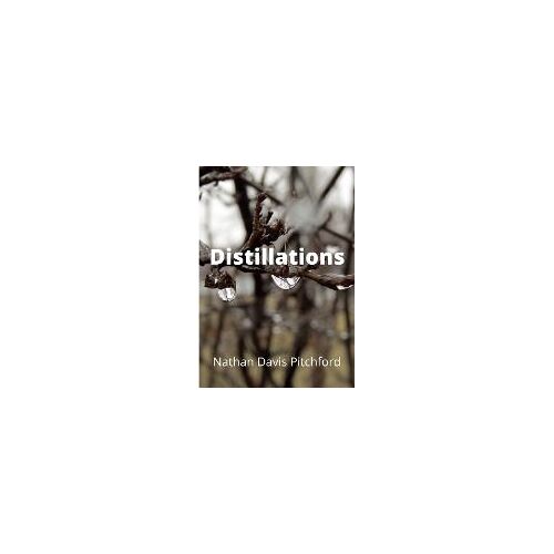 Distillations From The Storms Of Life