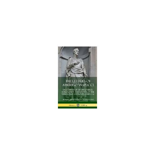 The Letters Of Amerigo Vespucci