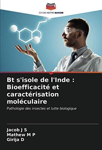 Bt S'isole De L'inde : Bioefficacité Et Caractérisation Moléculaire
