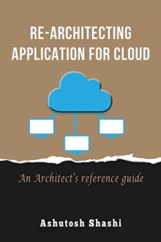 Re-Architecting Application For Cloud