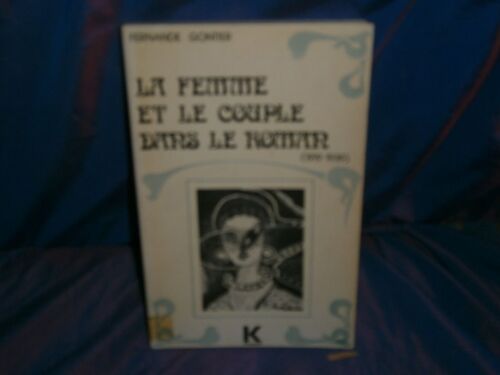La Femme Et Le Couple Dans Le Roman (1919-1939)