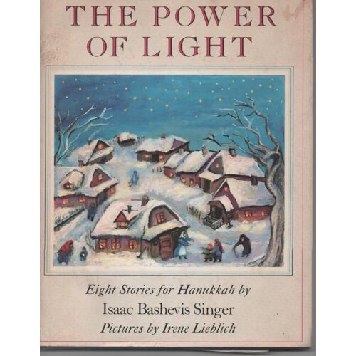 The Power Of Light: Eight Stories For Hanukkah