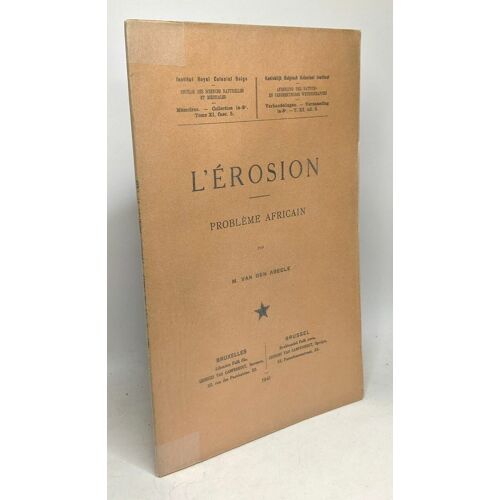 L'érosion - Problème Africain - Institut Royal Colonial Belge