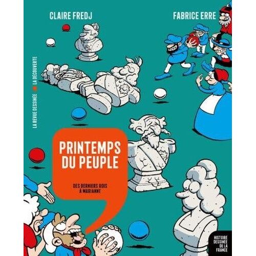 Printemps Du Peuple - Des Derniers Rois À Marianne