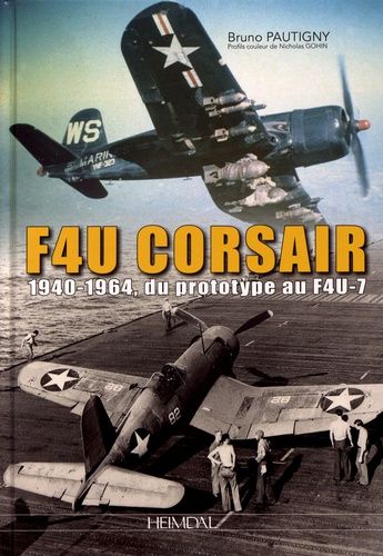 F4u Corsair - 1940-1964, Du Prototype Au F4u-7