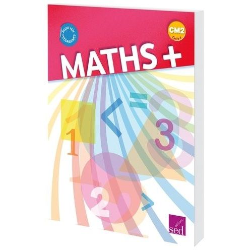 Maths + Cm2 - Manuel De L'élève