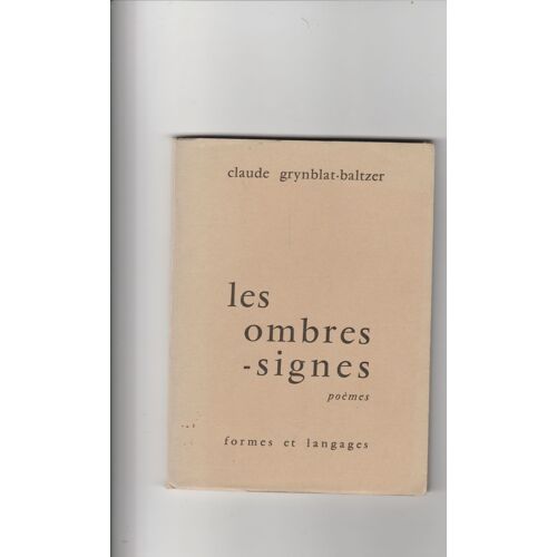 Les Ombres-Signes Envoi-Dédicace Autographe Claude Grynblat-Baltzer Jacot-Guillarmod Poésie Actuelles Formes Et Langages