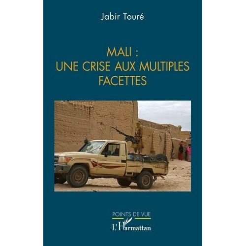 Mali - Une Crise Aux Multiples Facettes