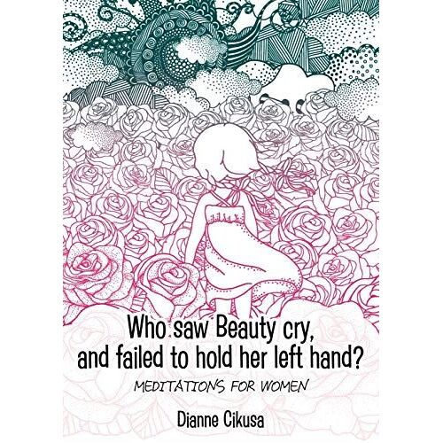 Who Saw Beauty Cry, And Failed To Hold Her Left Hand?