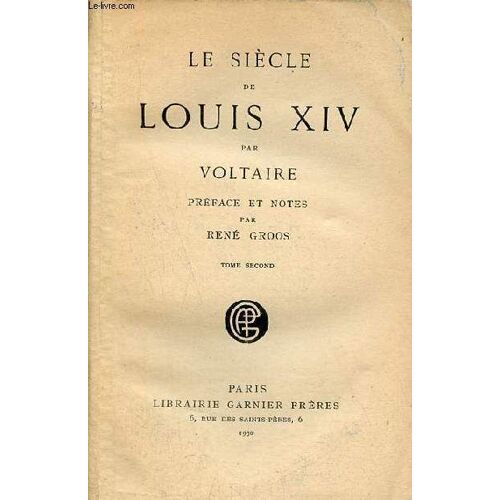Le Siècle De Louis Xiv - Tome Second.