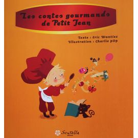 Les Contes Gourmands De Petit Jean