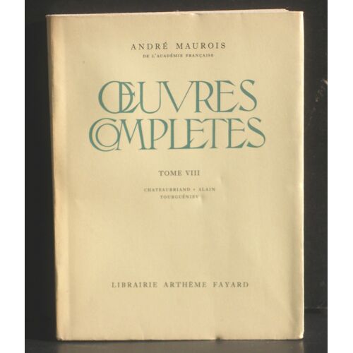 Oeuvres Complètes : Chateaubriand - Alain - Tourguéniev