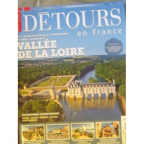 Détours En France /Du "Jardin De La France " À L'atlantique ,Les Belles Escales De La Vallée De La L