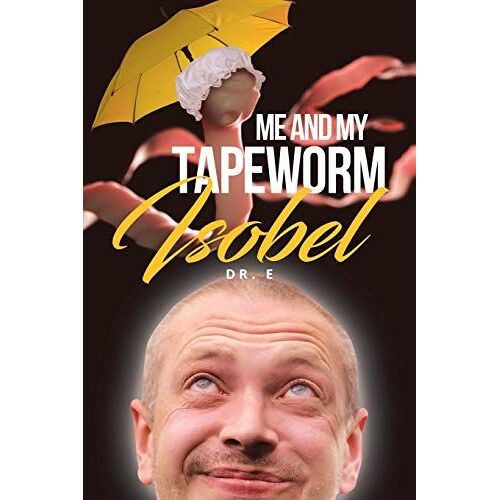 Me And My Tapeworm Isobel