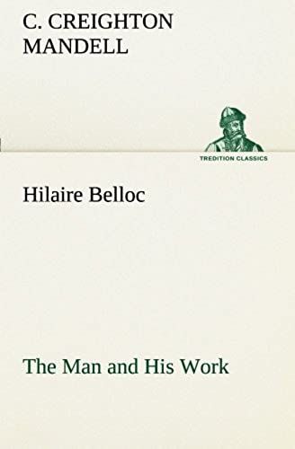 Hilaire Belloc The Man And His Work