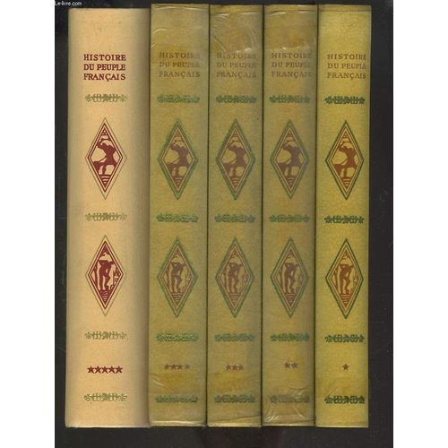 Histoire Du Peuple Francais En 5 Volumes. 1 : Des Origines Au Moyen Age, Par Régine Pernoud. Tome 2 : De Jeanne D'arc À Louis Xiv, Par Edmond Pognon. Tome 3 : De La Régence Aux Trois ...