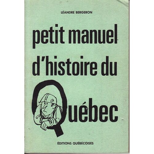 Petit Manuel D Histoire Du Quebec