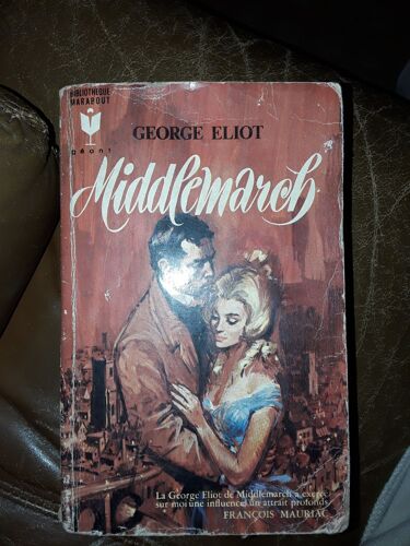 Middlemarch : Par George Eliot, Traduit De L'anglais Par Lucienne Molitor
