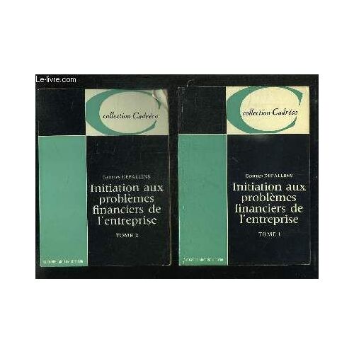 2 Tomes. Initiation Aux Problemes Financiers De L Entreprise. 3em Edition.
