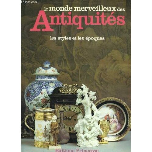 Le Monde Merveilleux Des Antiquites.