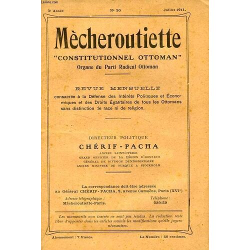 Mecheroutiette 'constitutionnel Ottoman', Organe Du Parti Radical Ottoman, 3e Annee, N° 20, Juillet 1911
