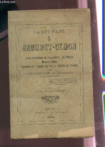 L'anti-Pape Drumont-Demon / L'union Internationale Des Congrégations, Les Philistins, Moines Et Soldats, Découverte Du Complot Des Faux; Punition Des Philistins.