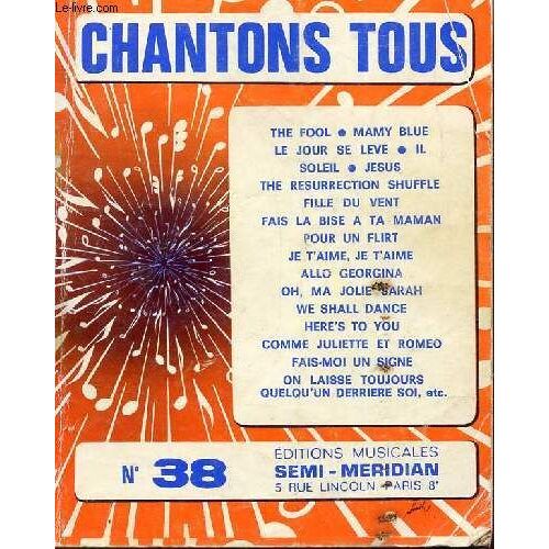 Chantons Tous - N°38 / The Fool - Mamy Blue - Le Jour Se Leve - Il - Jesus -The Resurrection Shuffle ....