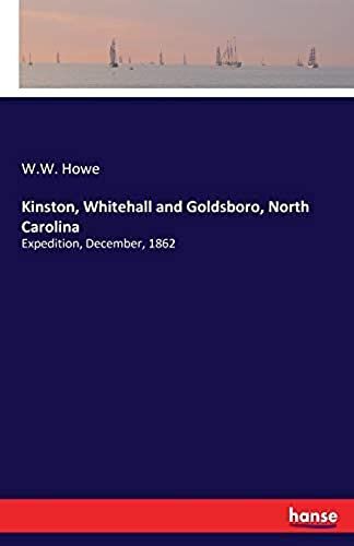 Kinston, Whitehall And Goldsboro, North Carolina