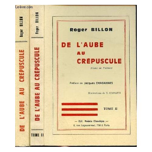 De L Aube Au Crépuscule (Choix De Poèmes) - Tome 1 + Tome 2 (2 Volumes) - Dédicace + Lettre Manuscrite De L Auteur.