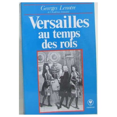 Versailles Au Temps Des Rois