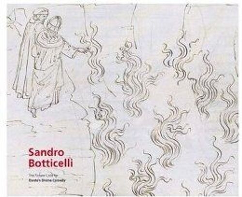 Sandro Botticelli: The Drawings For Dante's Divine Comedy