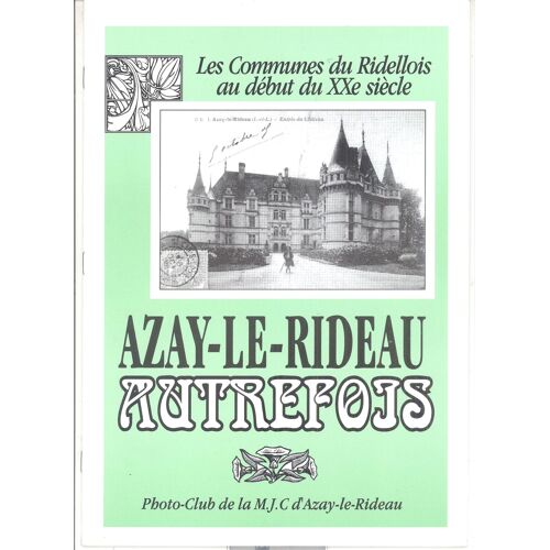 Les Communes Du Ridellois  Au Début Du Xxe Siècle Aazay-Le-Rideau Autrefois