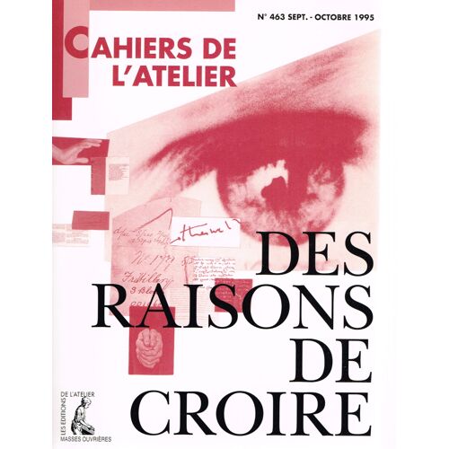 Cahiers De L'atelier N°463 Des Raisons De Croire