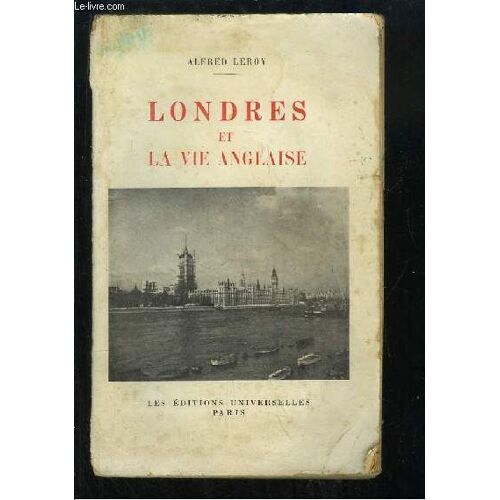 Londres Et La Vie Anglaise.
