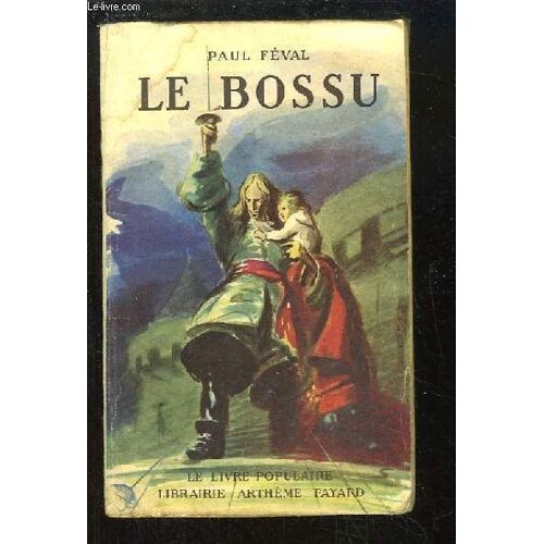 Le Bossu. Le Petit Parisien.