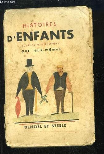 Histoire D'enfants, Contées Et Illustrées Par Eux-Mêmes. Vingt-Cinq