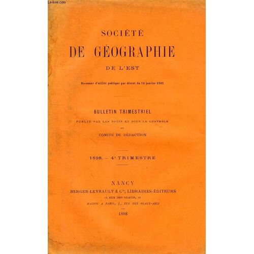 Bulletin De La Societe De Geographie De L'est, 1898, 4e Trimestre