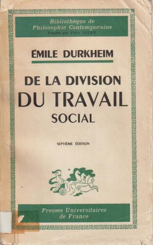 De La Division Du Travail Social - Émile Durkheim (Chez Presses Universitaires De France, Bibliothèque De Philosophie Contemporaine, 1960)