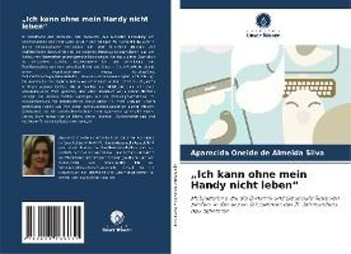 Ich Kann Ohne Mein Handy Nicht Leben