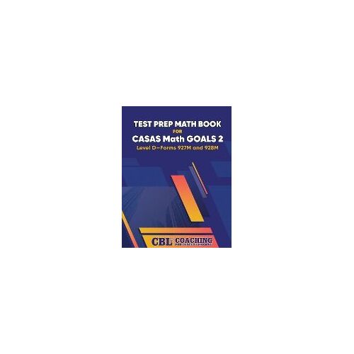 Test Prep Math Book  For  Casas Math Goals 2  Level D-Forms 927m And 928m