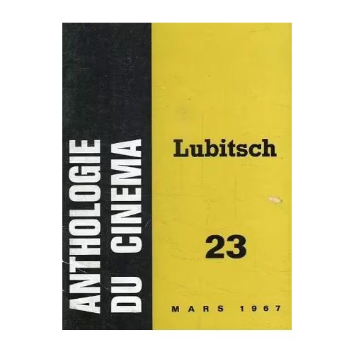 L' Avant-Scène Cinéma N° 68 : Supplément Anthologie Du Cinéma N° 23 _ Ernst Lubitsch (1892-1947), Par Bernard Eisenschitz _ Mars 1967