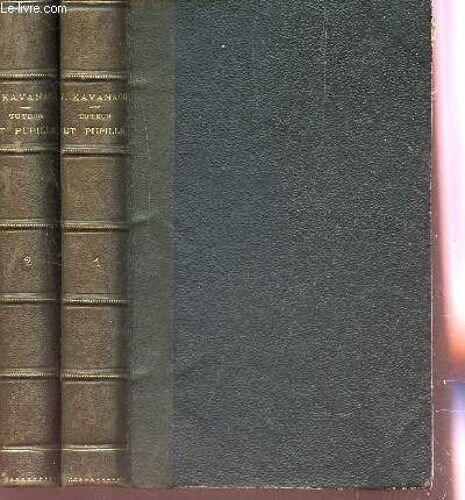 Tuteur Et Pupille- En 2 Volumes.