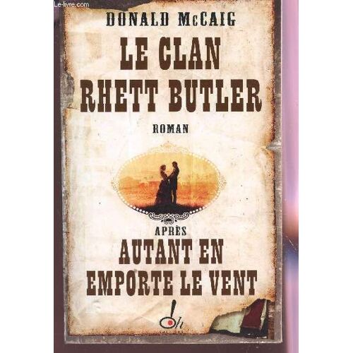 Le Clan Rhett Butler - D'apres Autant En Emporte Le Vent.
