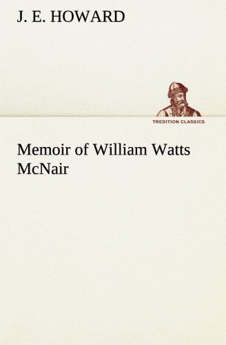 Memoir Of William Watts Mcnair