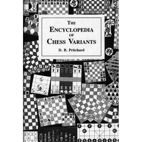 The Encyclopedia Of Chess Variants