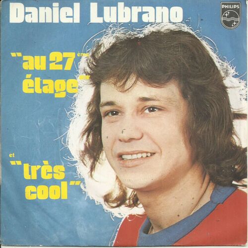 Daniel Lubrano : Au 27 Ème Étage (M. Bremond - I. Swanie - D. Springfield - O. Cartrey) 3'30 / Très Cool (Bremond, Swanie, Springfield, Cartrey) 3'45