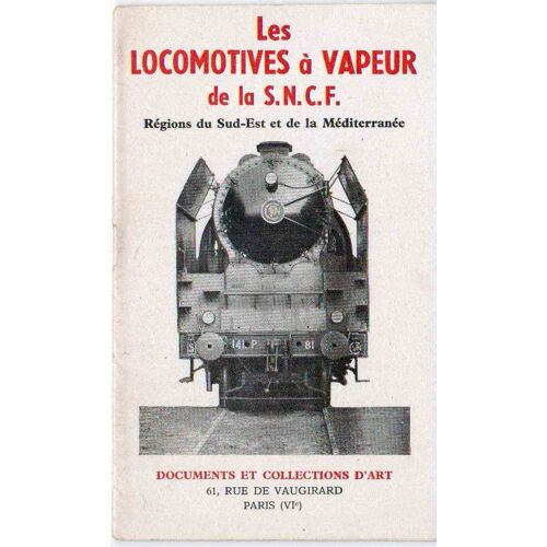 Les Locomotives À Vapeur De La S.N.C.F., Région Du Sud-Est Et De La Méditerranée