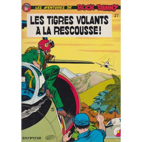 Les Tigres Volants A La Rescousse - Les Aventures De Buck Danny